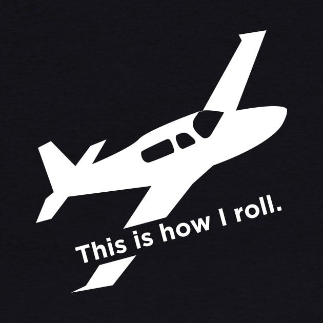 Airplane Pilot | This Is How I Roll by MeatMan